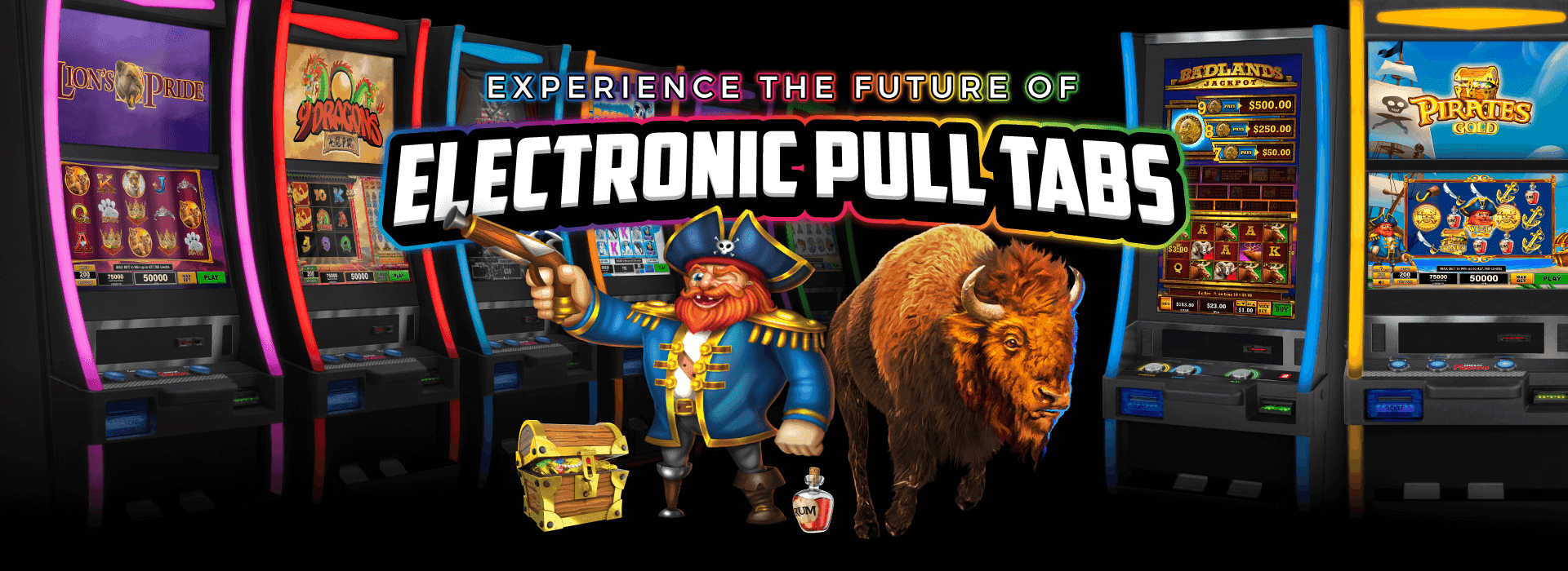 Colorful electronic pull tab machines with a pirate and buffalo illustration, promoting new game experience.
